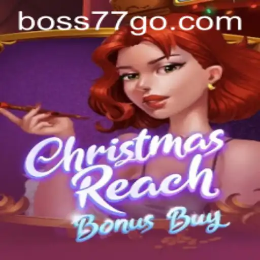 Discover the Excitement of ChristmasReachBonusBuy with Boss77