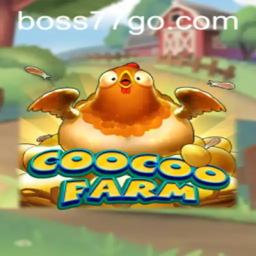 The Exciting World of CooCooFarm: A Guide to Mastering Boss77