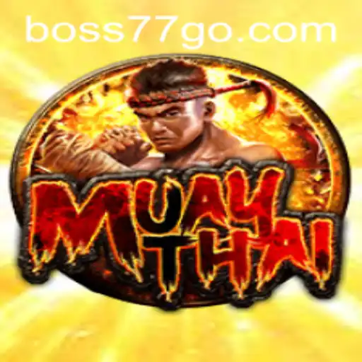 MuayThai: Conquering the New Gaming Arena with Boss77